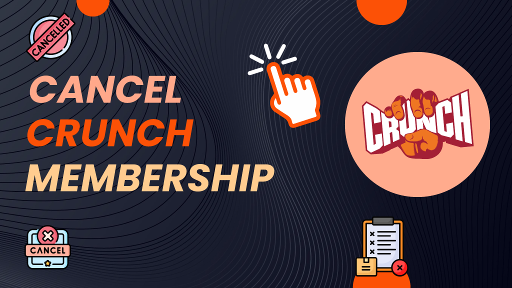 How to Cancel Crunch Membership