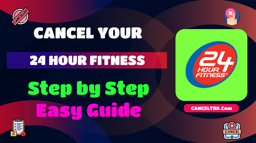 How to Cancel 24 Fitness Membership