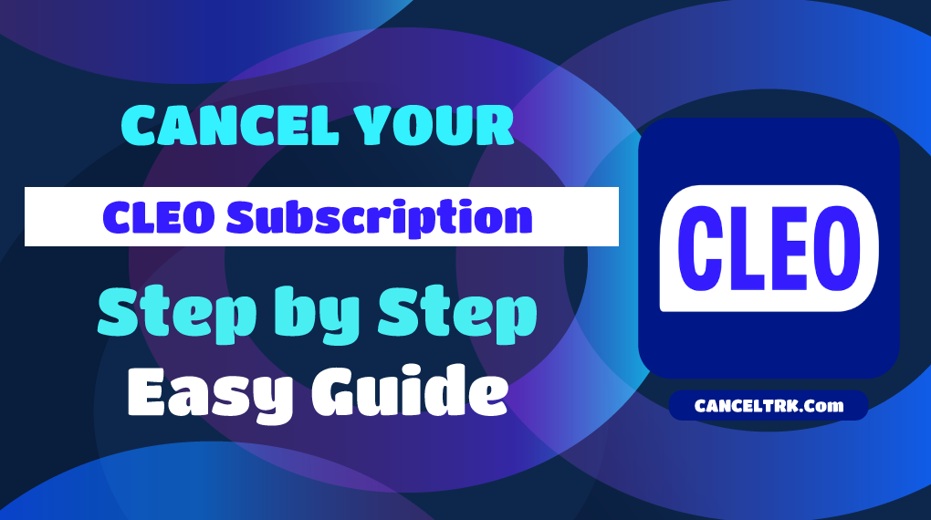 How to Cancel Cleo Subscription